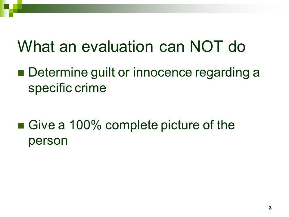 What an evaluation can NOT do