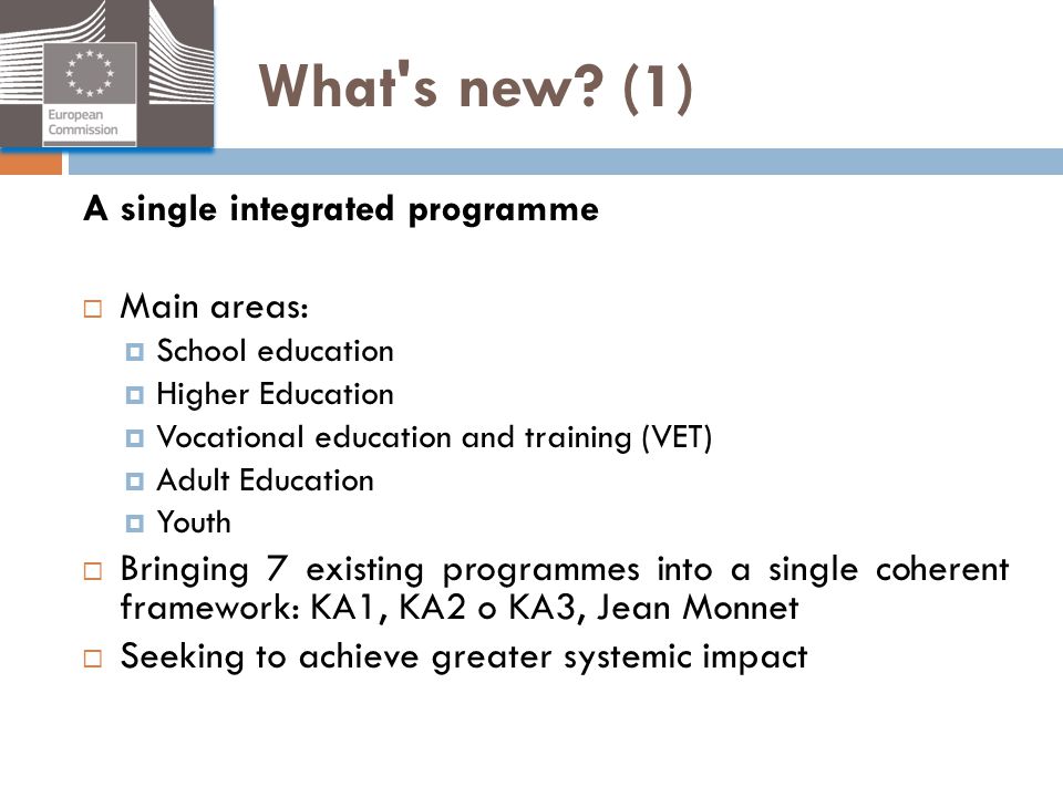 What s new (1) A single integrated programme Main areas: