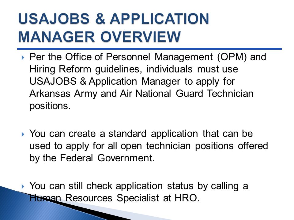 USAJOBS & APPLICATION MANAGER OVERVIEW