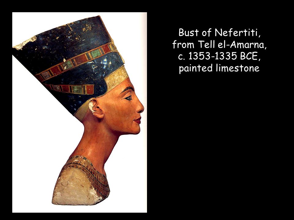 Bust of Nefertiti, from Tell el-Amarna, c