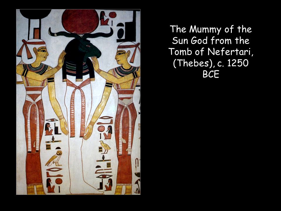 The Mummy of the Sun God from the Tomb of Nefertari, (Thebes), c