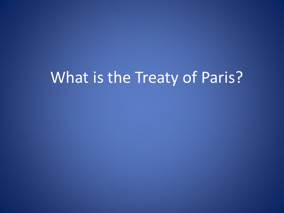 What is the Treaty of Paris