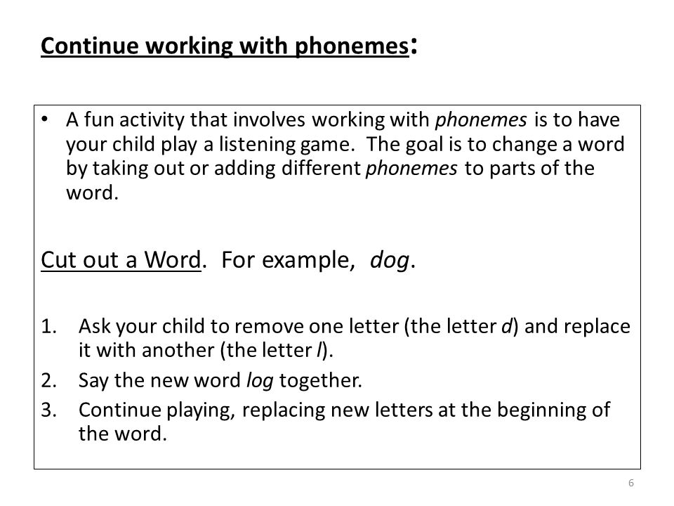 Continue working with phonemes:
