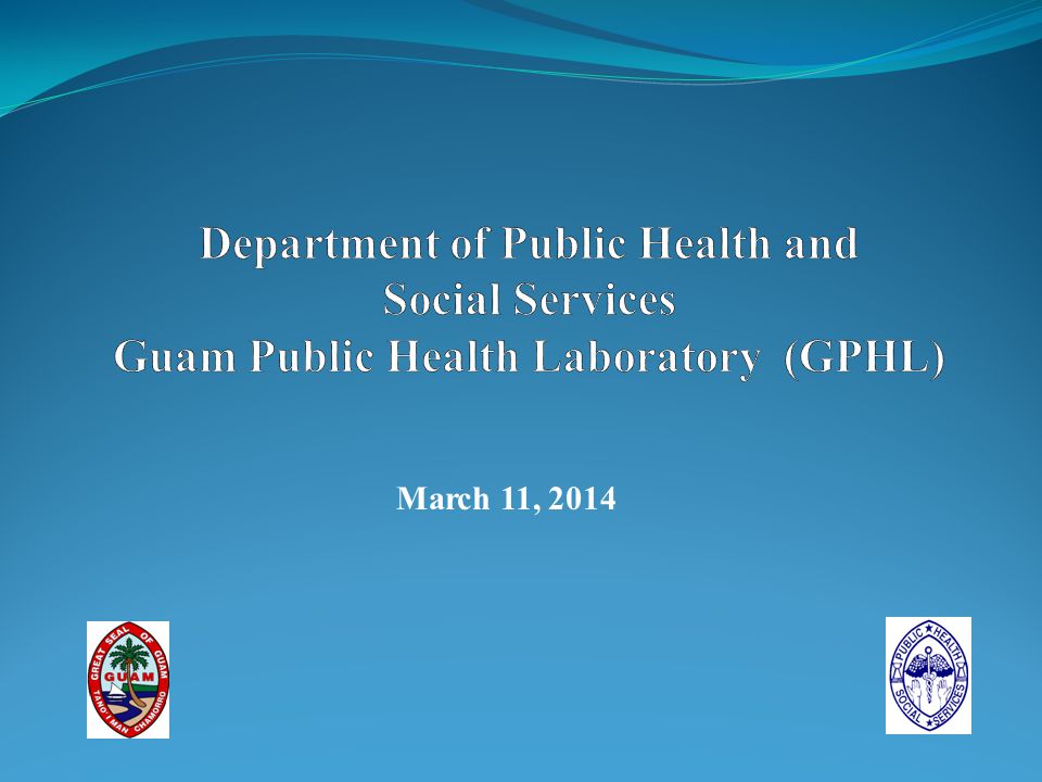Department of Public Health and Social Services Guam Public Health Laboratory (GPHL)