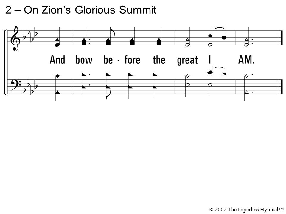 2 – On Zion’s Glorious Summit