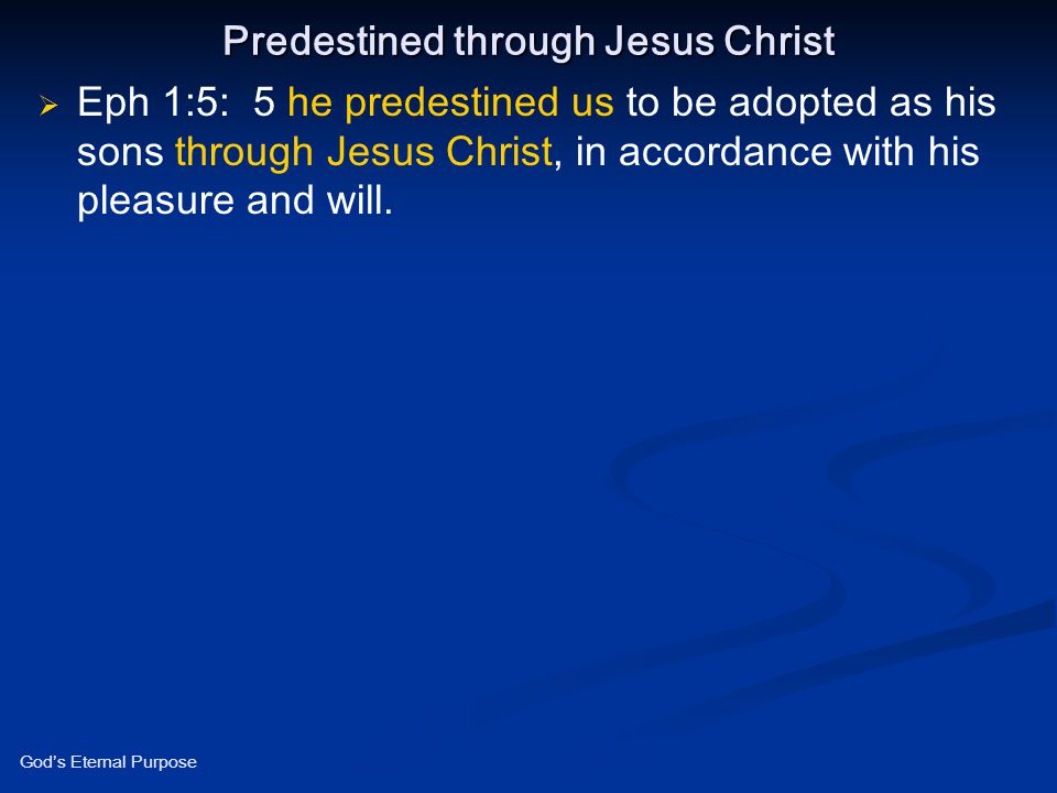Predestined through Jesus Christ