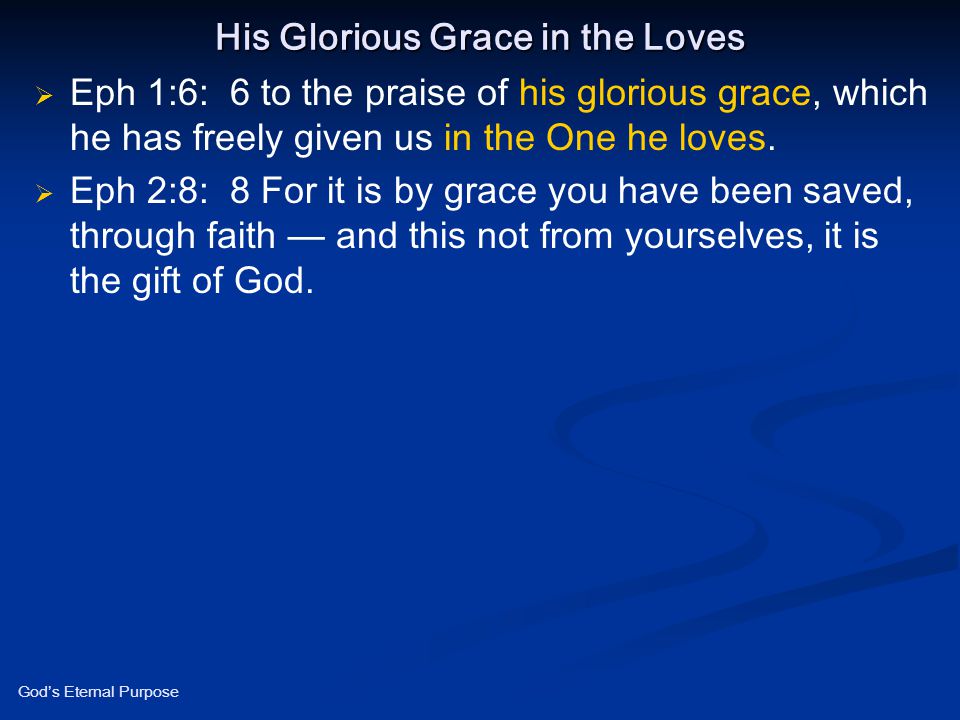 His Glorious Grace in the Loves