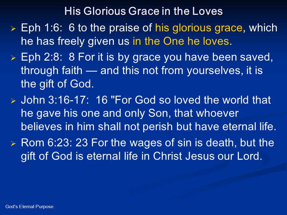 His Glorious Grace in the Loves