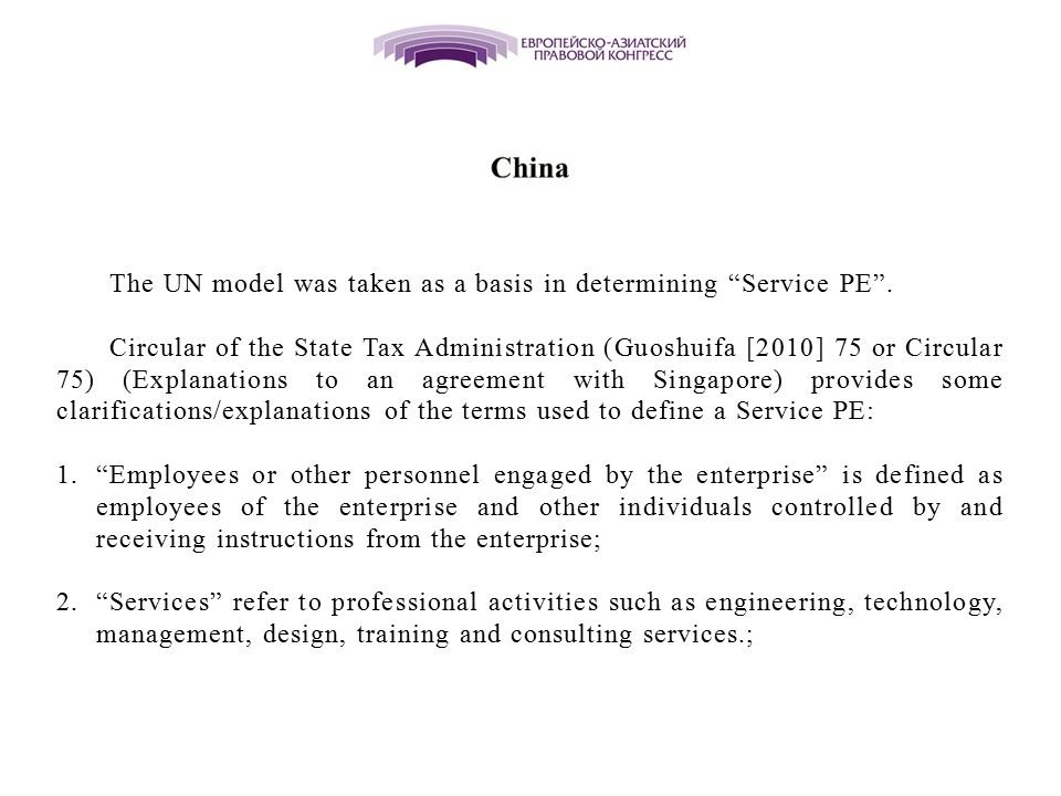 China The UN model was taken as a basis in determining Service PE .