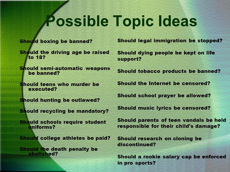 Possible Topic Ideas Should legal immigration be stopped