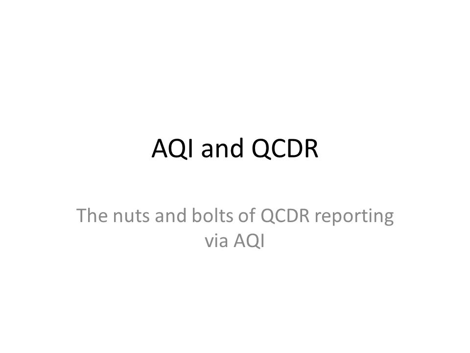 The nuts and bolts of QCDR reporting via AQI