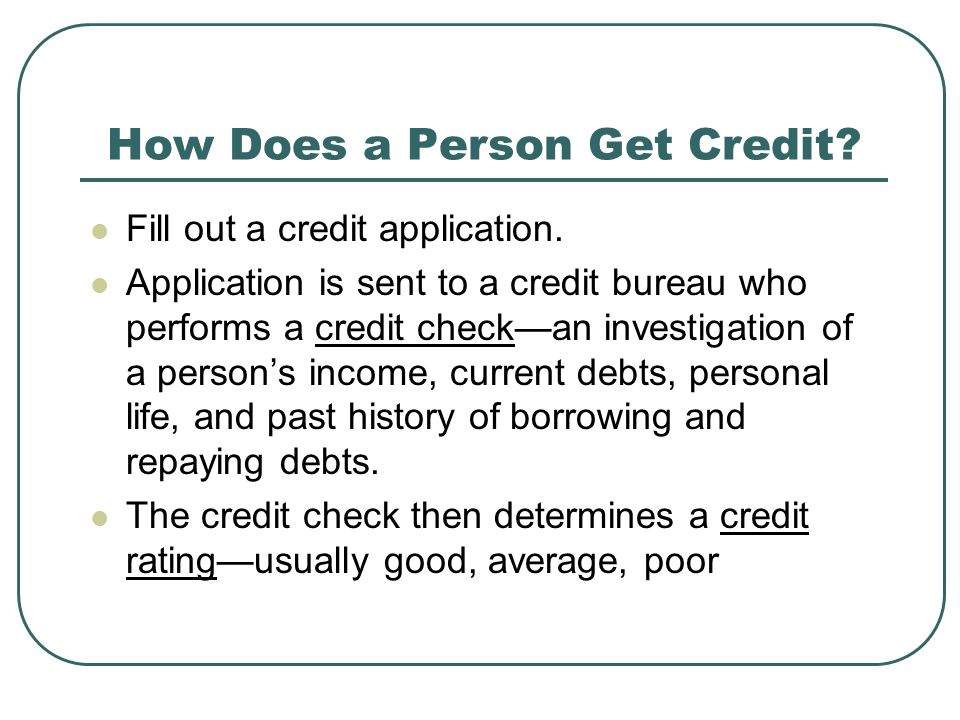 How Does a Person Get Credit