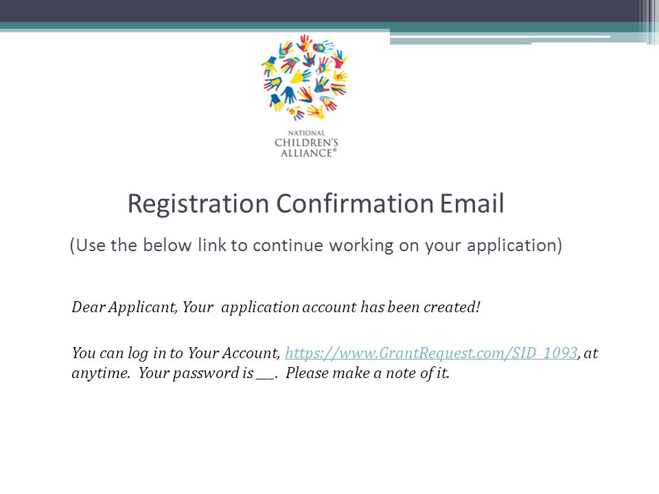 Registration Confirmation  (Use the below link to continue working on your application)