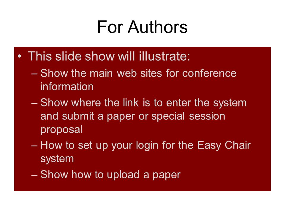 For Authors This slide show will illustrate: