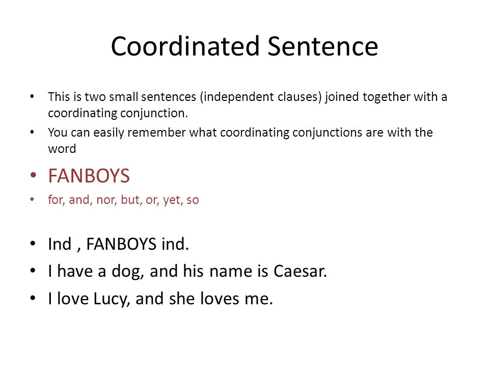 Coordinated Sentence FANBOYS Ind , FANBOYS ind.