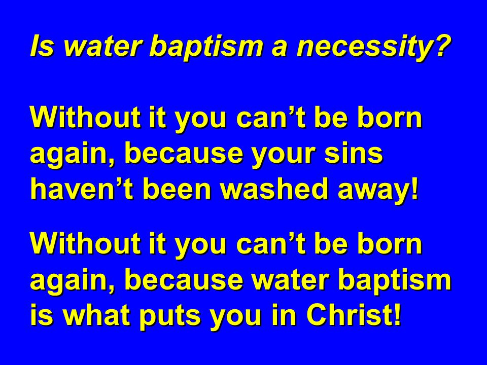 Is water baptism a necessity