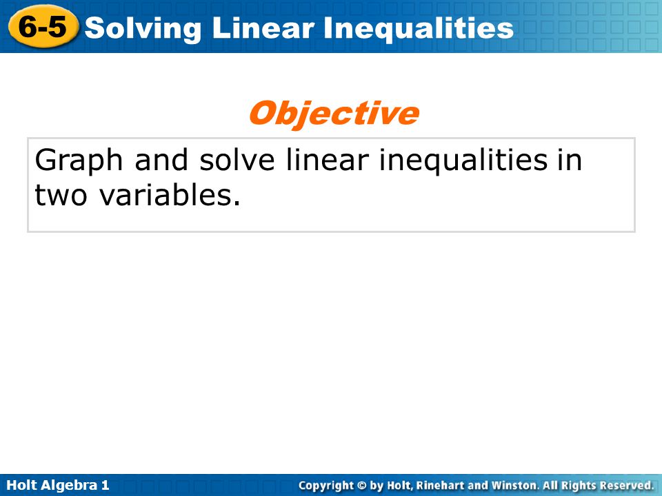 Objective Graph and solve linear inequalities in two variables.