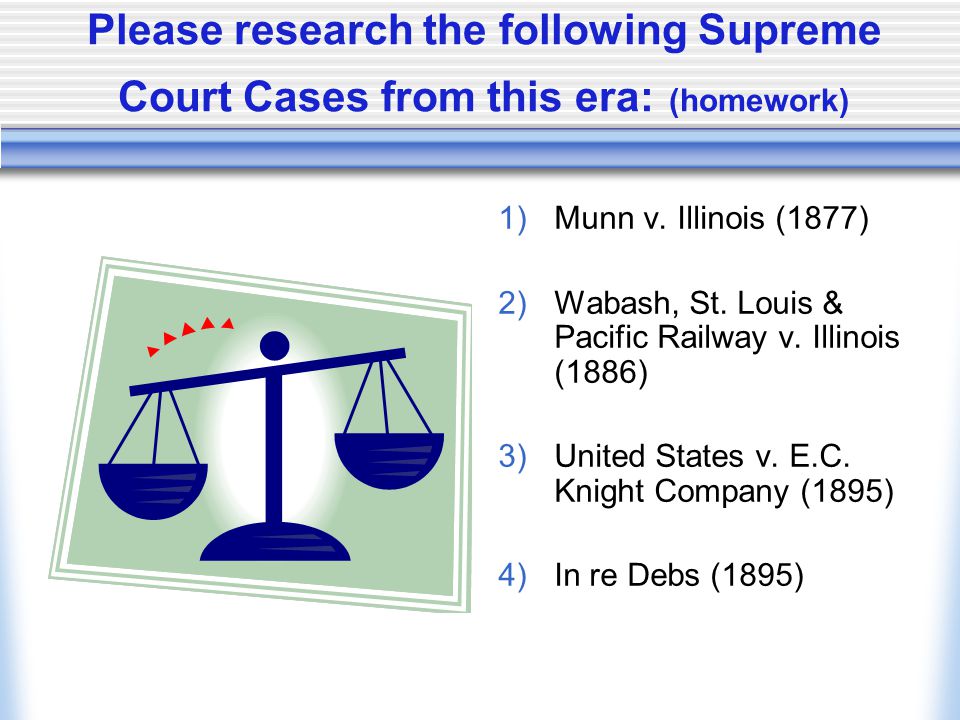 Please research the following Supreme Court Cases from this era: (homework)