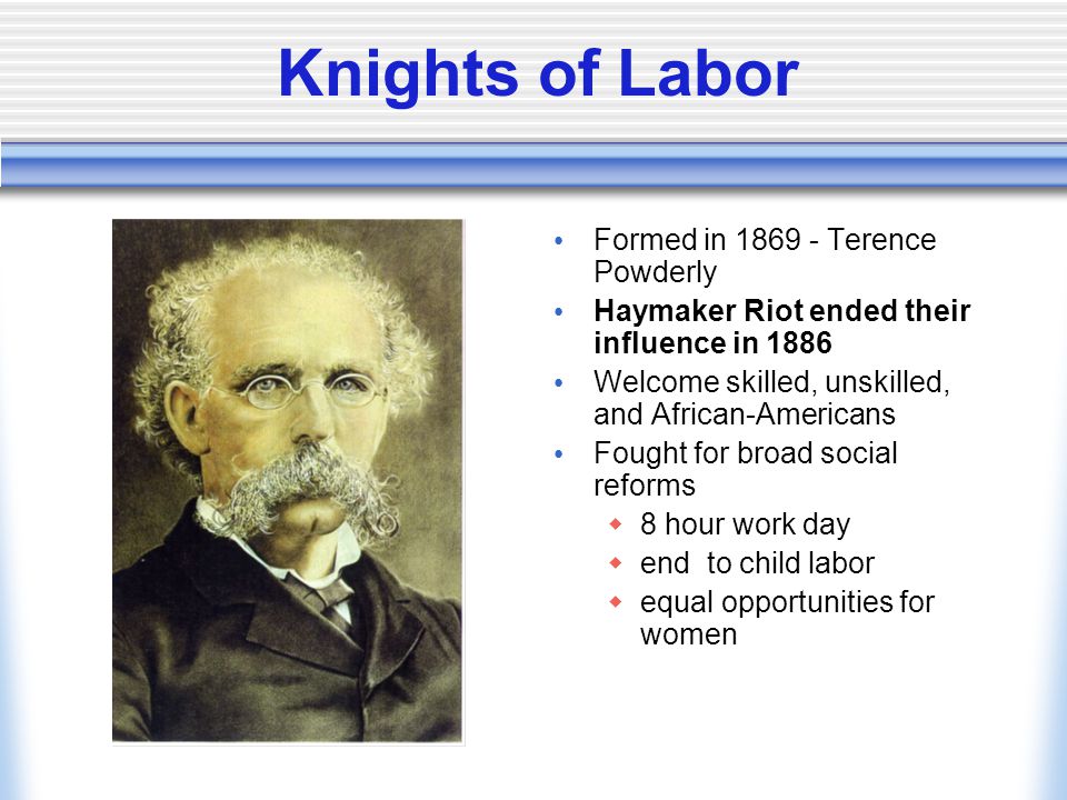 Knights of Labor Formed in Terence Powderly