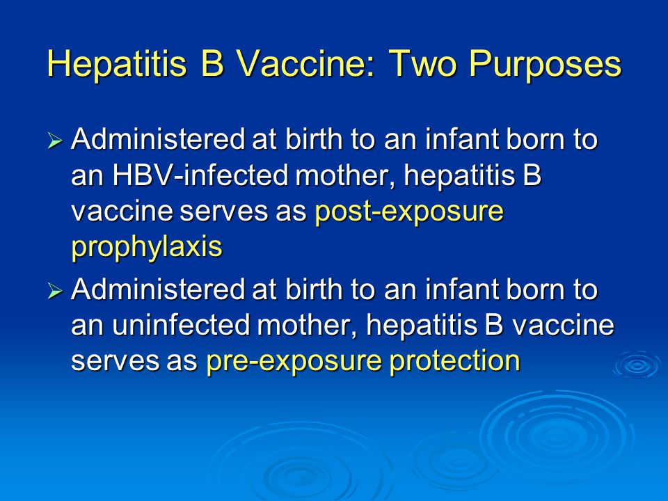 Hepatitis B Vaccine: Two Purposes