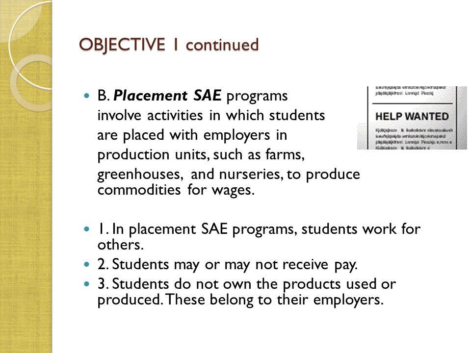 OBJECTIVE 1 continued B. Placement SAE programs