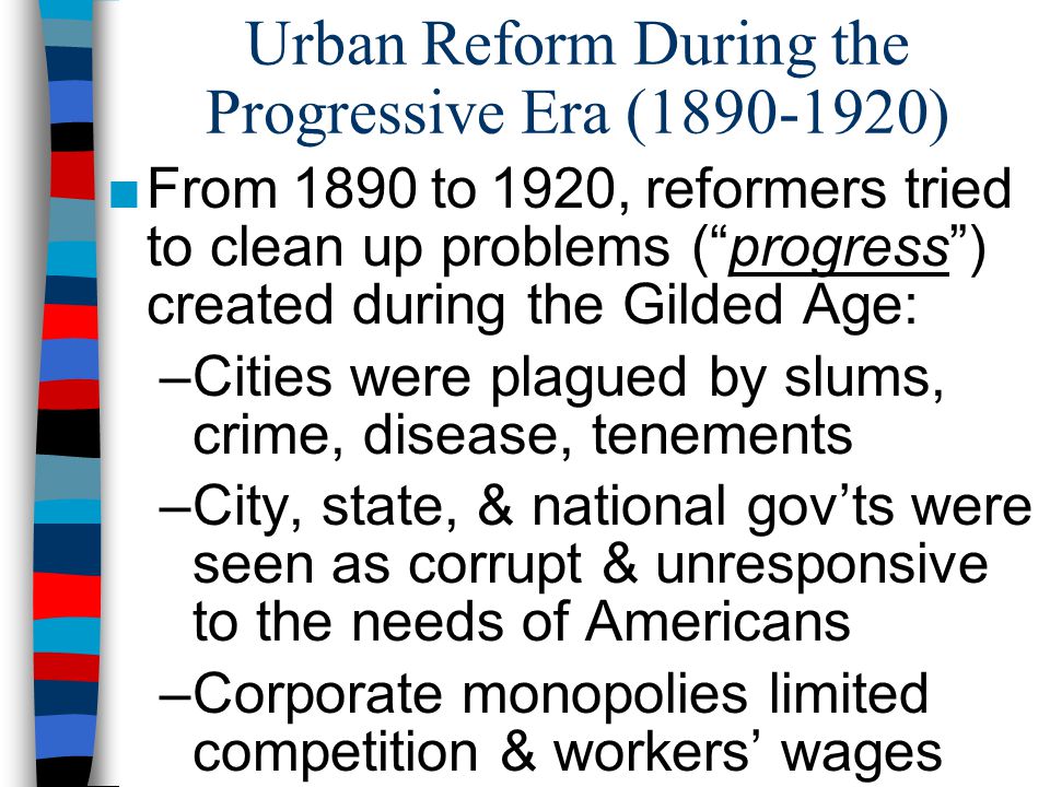 Urban Reform During the Progressive Era ( )