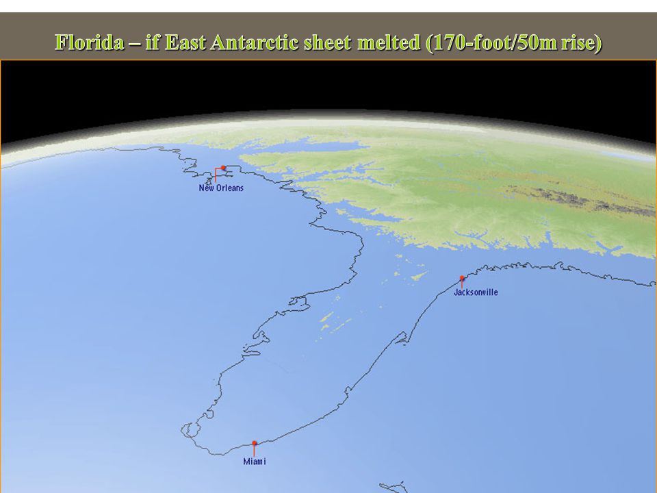 Florida – if East Antarctic sheet melted (170-foot/50m rise)