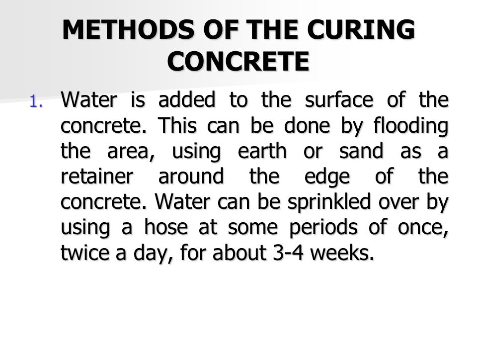 METHODS OF THE CURING CONCRETE