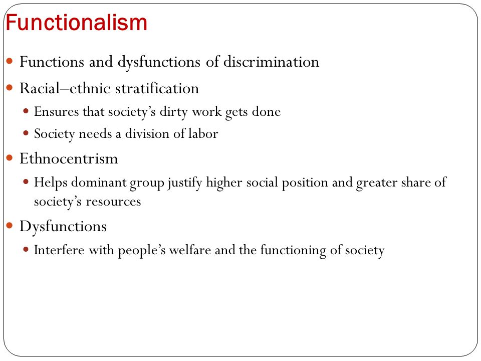 Functionalism Functions and dysfunctions of discrimination