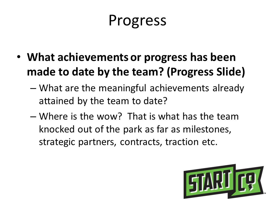 Progress What achievements or progress has been made to date by the team (Progress Slide)