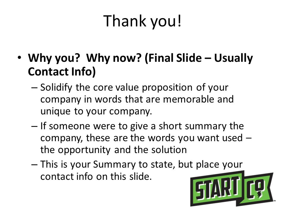 Thank you! Why you Why now (Final Slide – Usually Contact Info)