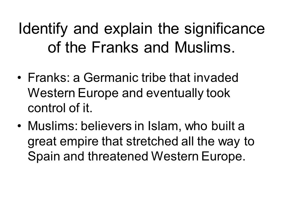 Identify and explain the significance of the Franks and Muslims.