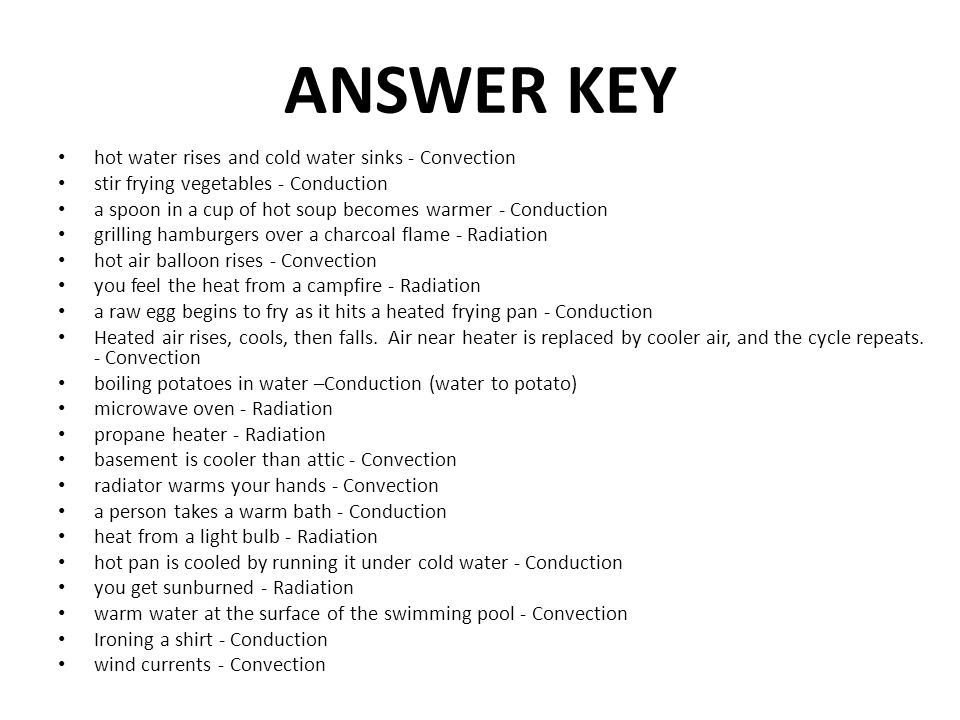 ANSWER KEY hot water rises and cold water sinks - Convection