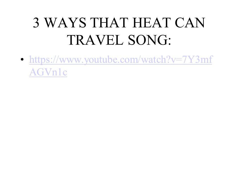 3 WAYS THAT HEAT CAN TRAVEL SONG: