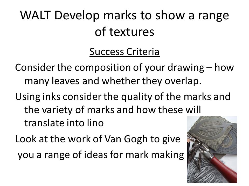 WALT Develop marks to show a range of textures