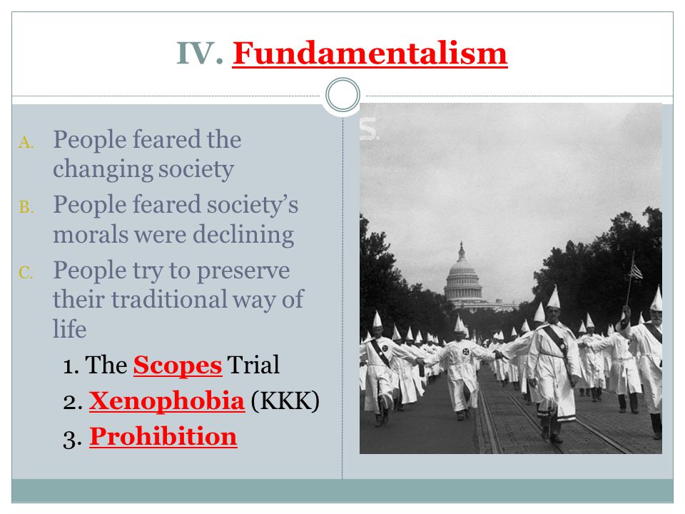 IV. Fundamentalism People feared the changing society