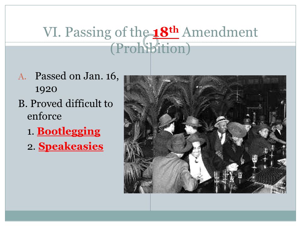 VI. Passing of the 18th Amendment (Prohibition)