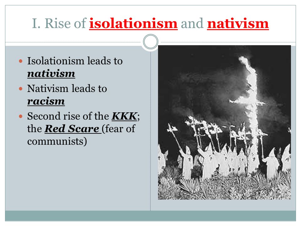 I. Rise of isolationism and nativism