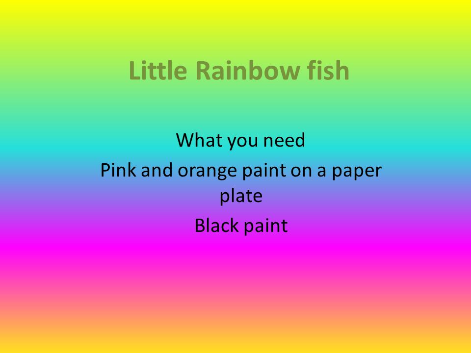 What you need Pink and orange paint on a paper plate Black paint