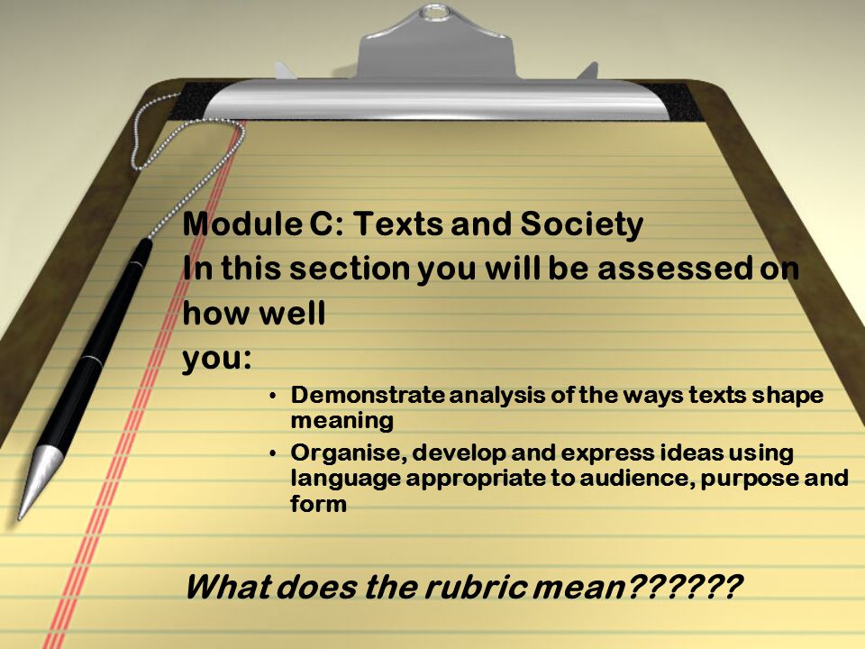 Module C: Texts and Society In this section you will be assessed on
