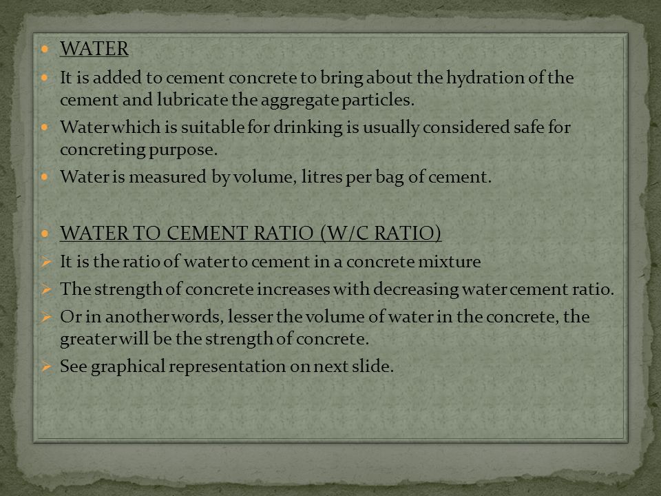 WATER TO CEMENT RATIO (W/C RATIO)
