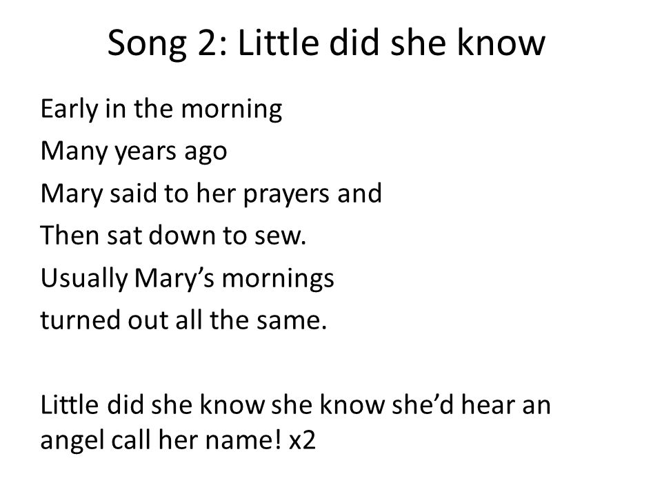 Song 2: Little did she know