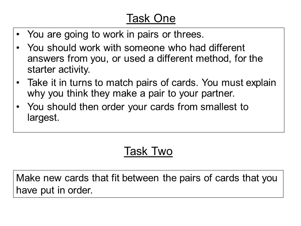 Task One Task Two You are going to work in pairs or threes.