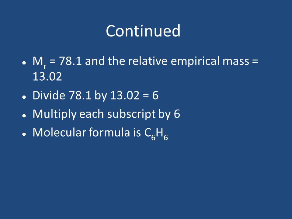 Continued Mr = 78.1 and the relative empirical mass = 13.02