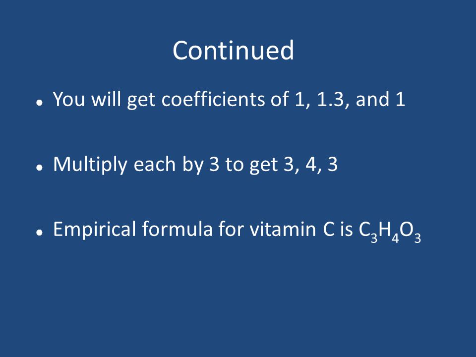 Continued You will get coefficients of 1, 1.3, and 1