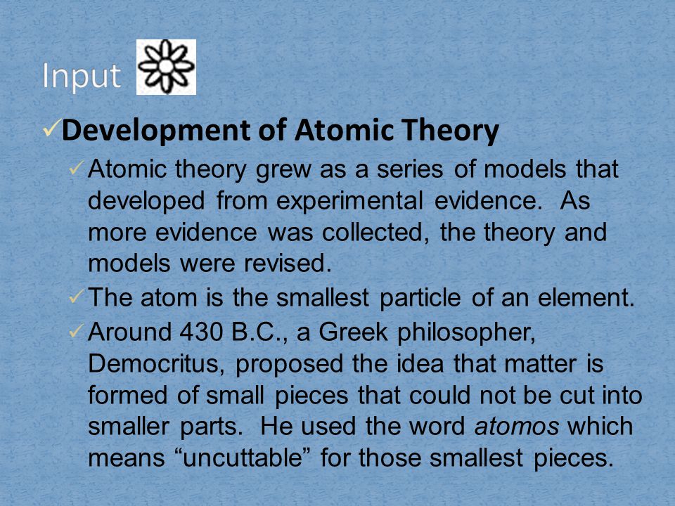 Input Development of Atomic Theory