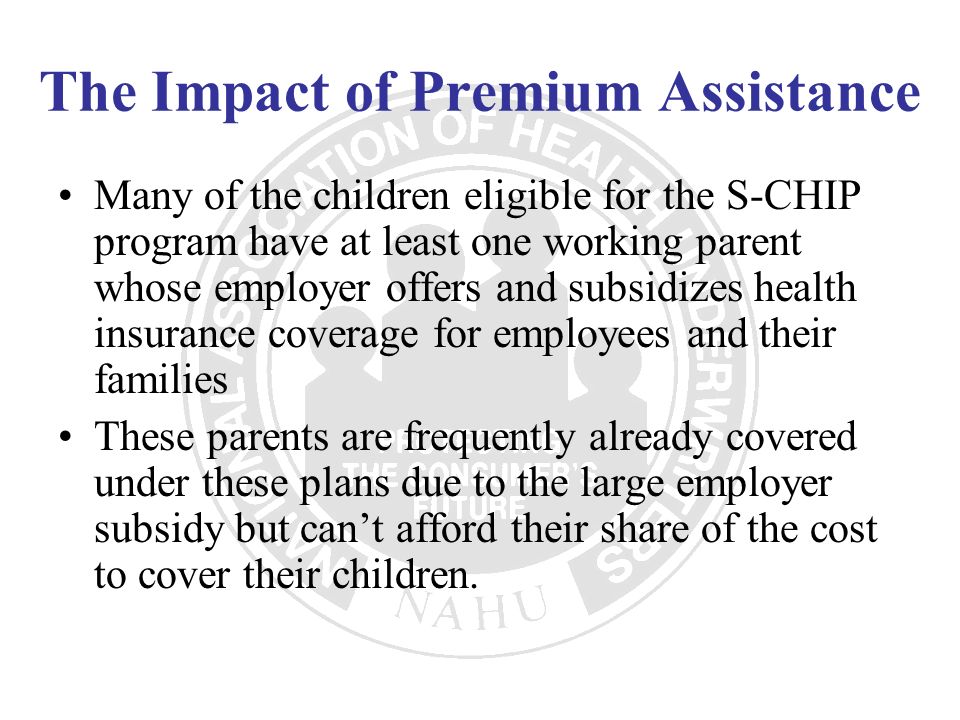 The Impact of Premium Assistance