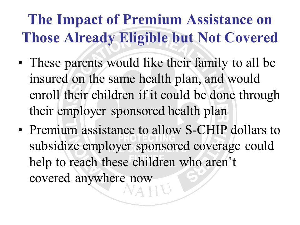 The Impact of Premium Assistance on Those Already Eligible but Not Covered