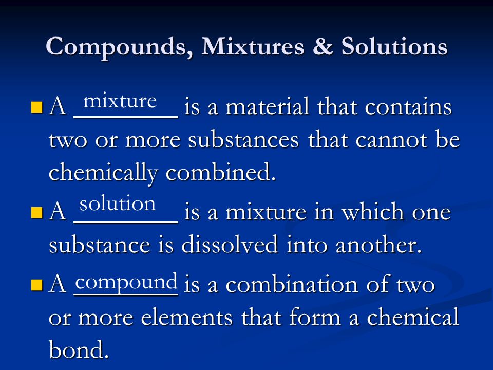 Compounds, Mixtures & Solutions