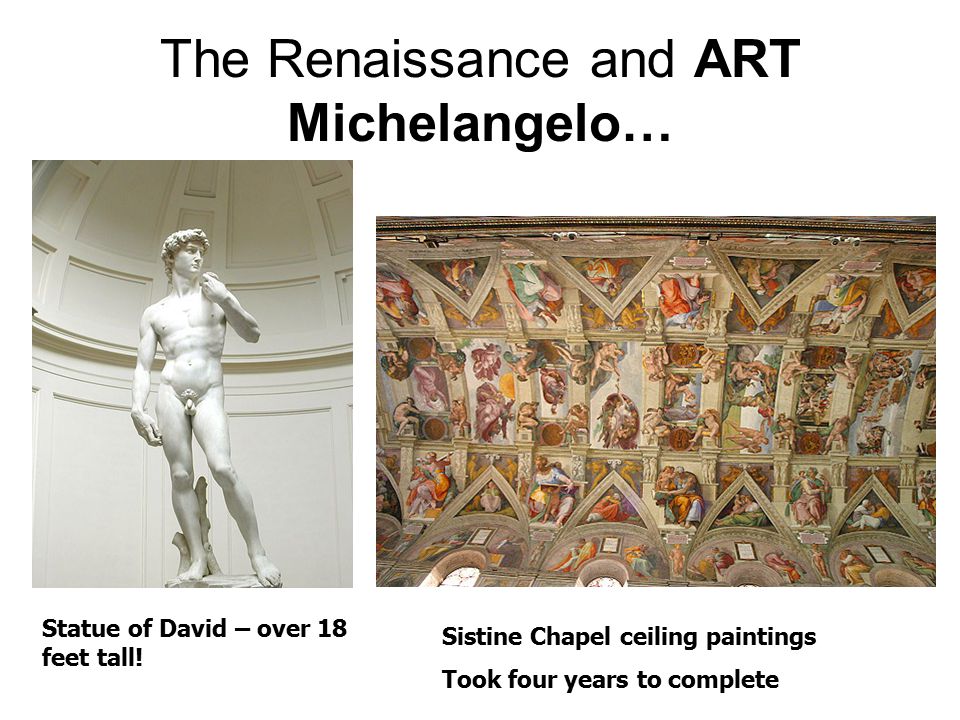 The Renaissance and ART Michelangelo…